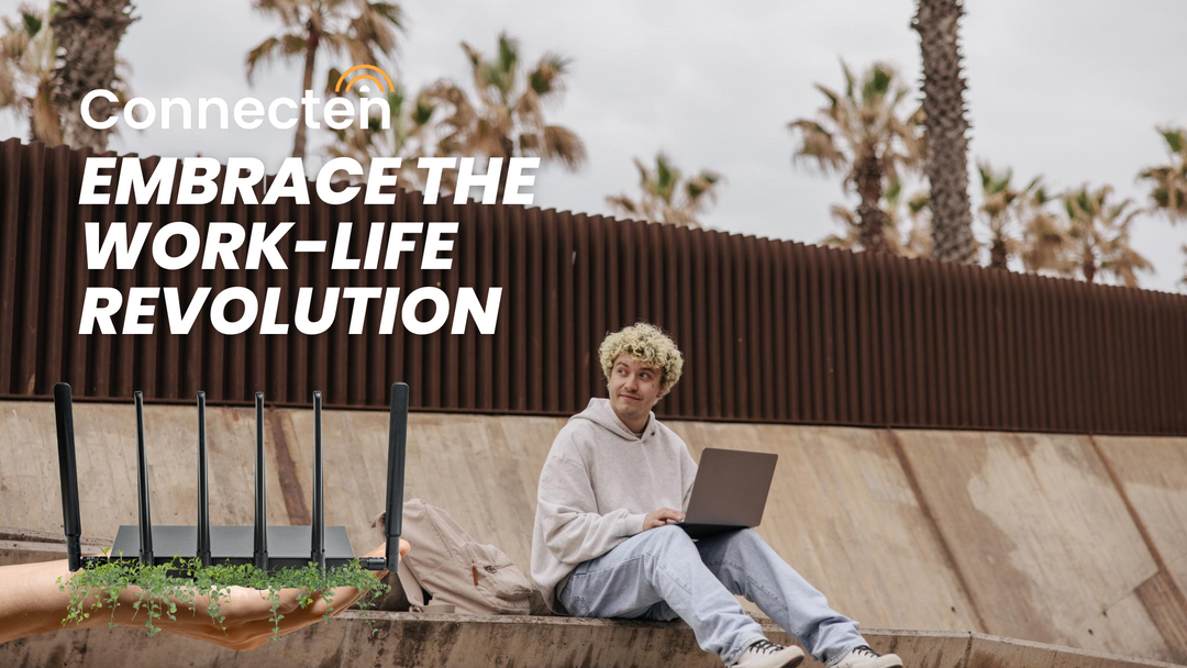 Embrace the Work-Life Revolution with ConnecTen Travel Internet